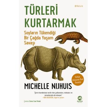 Türleri Kurtarmak: Soyların Tükendiği Bir Çağda Yaşam Savaşı Michelle Nijhuis