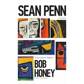 Türlü Işlerin Adamı Bob Honey Sean Penn