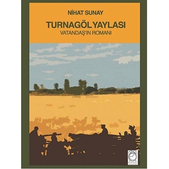 Turnagöl Yaylası Nihat Sunay