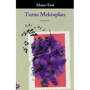 Turne Mektupları Ahmet Erol