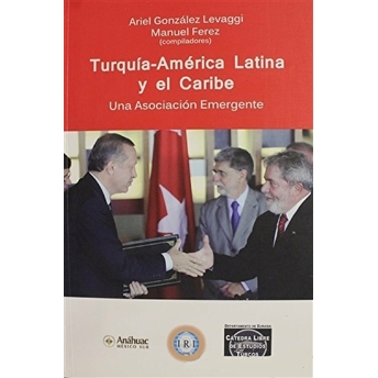 Turquia America Latina Y El Caribe Ariel Gonzalez Levaggi