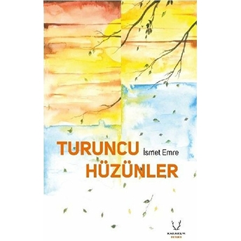 Turuncu Hüzünler - Ismet Emre