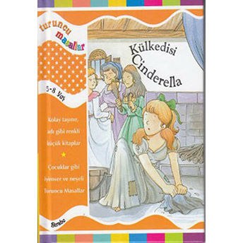 Turuncu Masallar Külkedisi Cinderella (Ciltli) Kolektif