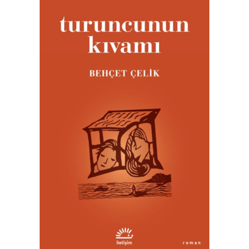 Turuncunun Kıvamı Behçet Çelik