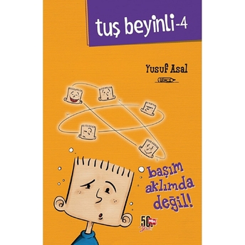 Tuş Beyinli 4 - Başım Aklımda Değil (Ciltli) Yusuf Asal