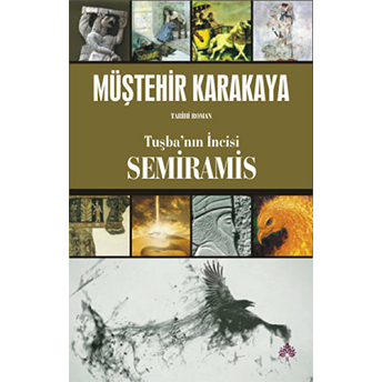 Tuşba'nın Incisi Semiramis Müştehir Karakaya