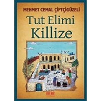 Tut Elimi Killize Mehmet Cemal Çiftçigüzeli