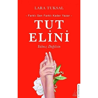 Tut Elini - Yalnız Değilsin Lara Tuksal