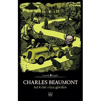 Tut Ki Bir Rüya Gördün Charles Beaumont