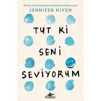 Tut Ki Seni Seviyorum (Ciltli) Jennifer Niven