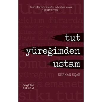 Tut Yüreğimden Ustam Serkan Uçar