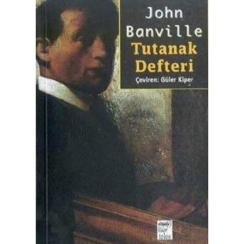 Tutanak Defteri John Banville