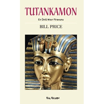 Tutankamon – En Ünlü Mısır Firavunu - Bill Price