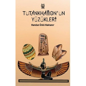 Tutankhamon'un Yüzükleri Handan Ünlü Haktanır