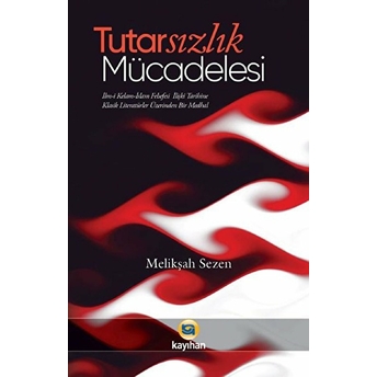 Tutarsızlık Mücadelesi Melikşah Sezen