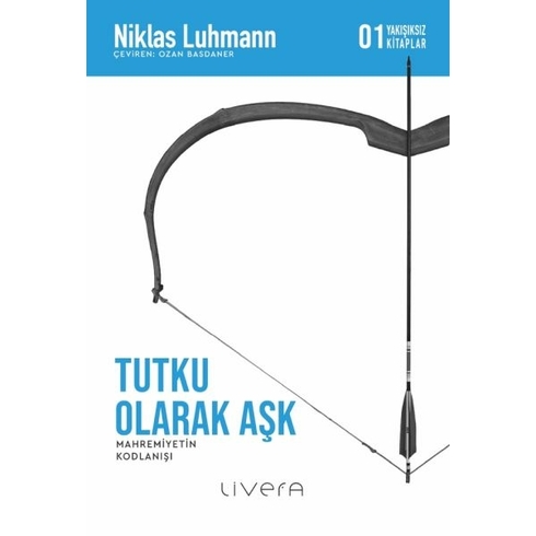 Tutku Olarak Aşk Niklas Luhmann