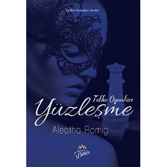 Tutku Oyunları - Yüzleşme Aleatha Romig