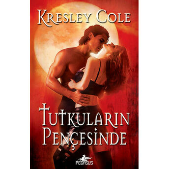 Tutkuların Pençesinde Kresley Cole