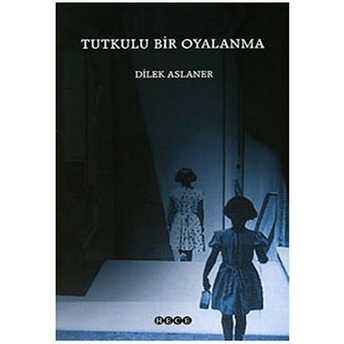 Tutkulu Bir Oyalanma Dilek Aslaner