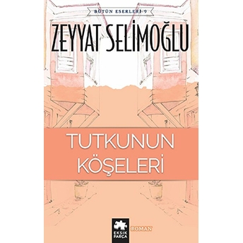 Tutkunun Köşeleri Zeyyat Selimoğlu