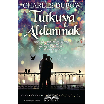 Tutkuya Aldanmak Charles Dubow