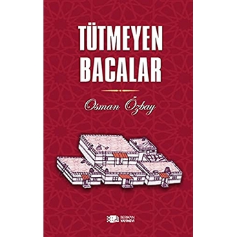 Tütmeyen Bacalar - Osman Özbay