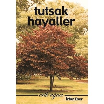 Tutsak Hayaller: Erik Ağacı 1