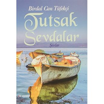 Tutsak Sevdalar Birdal Can Tüfekçi