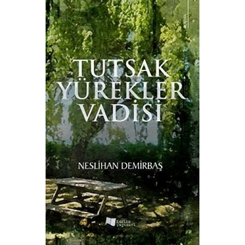 Tutsak Yürekler Vadisi - Neslihan Demirbaş