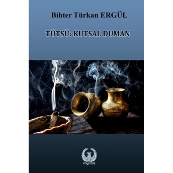 Tütsü: Kutsal Duman