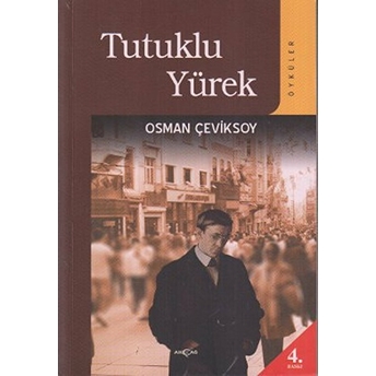 Tutuklu Yürek Osman Çeviksoy