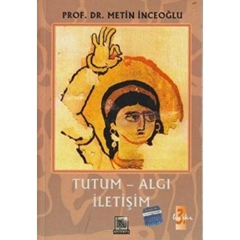 Tutum - Algı Iletişim Metin Inceoğlu