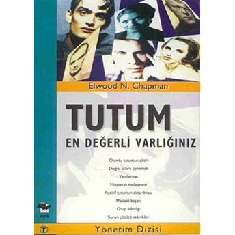 Tutum- En Değerli Varlığınız Elwood N. Chapman