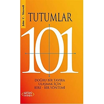 Tutumlar 101 John C. Maxwell