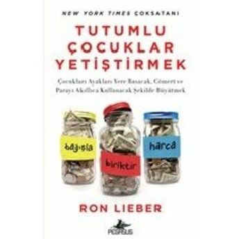 Tutumlu Çocuklar Yetiştirmek Ron Lieber