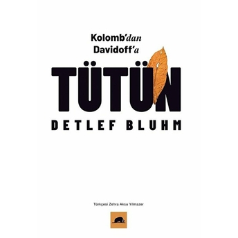 Tütün - Kolomb’dan Davidoff’a Detlef Bluhm