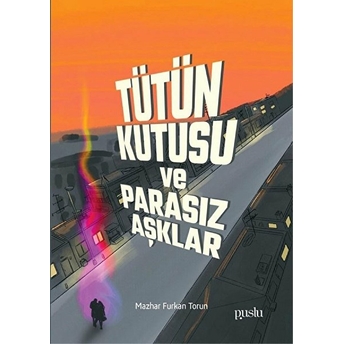 Tütün Kutusu Ve Parasız Aşklar