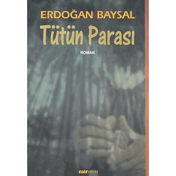 Tütün Parası Erdoğan Baysal