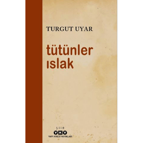 Tütünler Islak Turgut Uyar