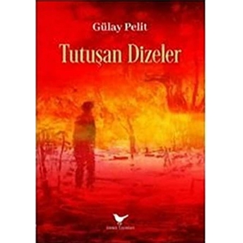 Tutuşan Dizeler Gülay Pelit