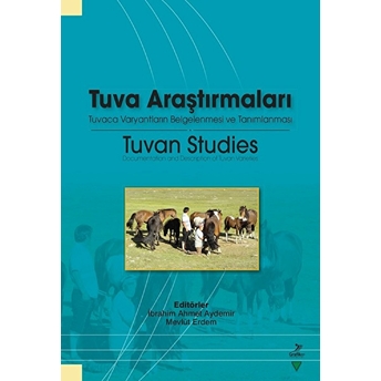 Tuva Araştırmaları - Tuvaca Varyantların Belgelenmesi Ve Tanımlanması Grafiker Yayınları Ibrahim Ahmet Aydemir