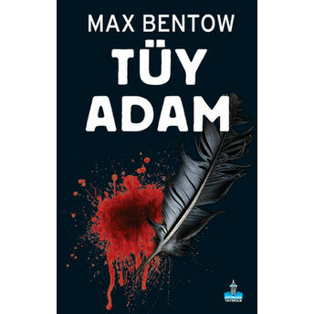 Tüy Adam Max Bentow