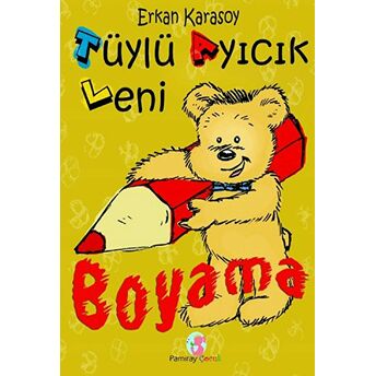 Tüylü Ayıcık Leni - Boyama Erkan Karasoy