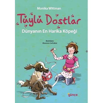 Tüylü Dostlar Dünyanın En Harika Köpeği - Monika Wittman