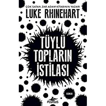 Tüylü Topların Istilası Luke Rhinehart