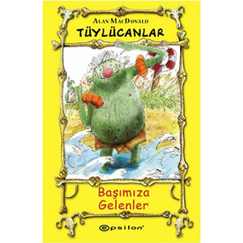 Tüylücanlar -3 / Başımıza Gelenler Alan Macdonald