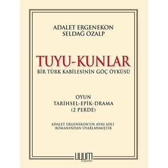 Tuyu-Kunlar / Bir Türk Kabilesinin Göç Öyküsü