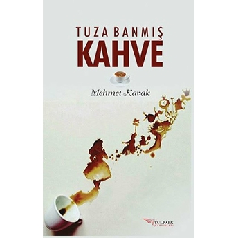 Tuza Banmış Kahve Mehmet Kavak