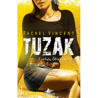 Tuzak / Dönüşüm Serisi -4 Rachel Vincent