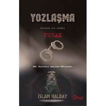 Tuzak - Yozlaşma Serinin Ilk Kitabı